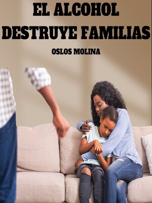 cover image of El Alcohol Destruye Familias